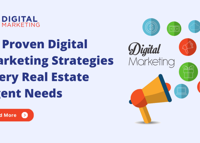 10 Proven Digital Marketing Strategies Every Real Estate Agent Needs
