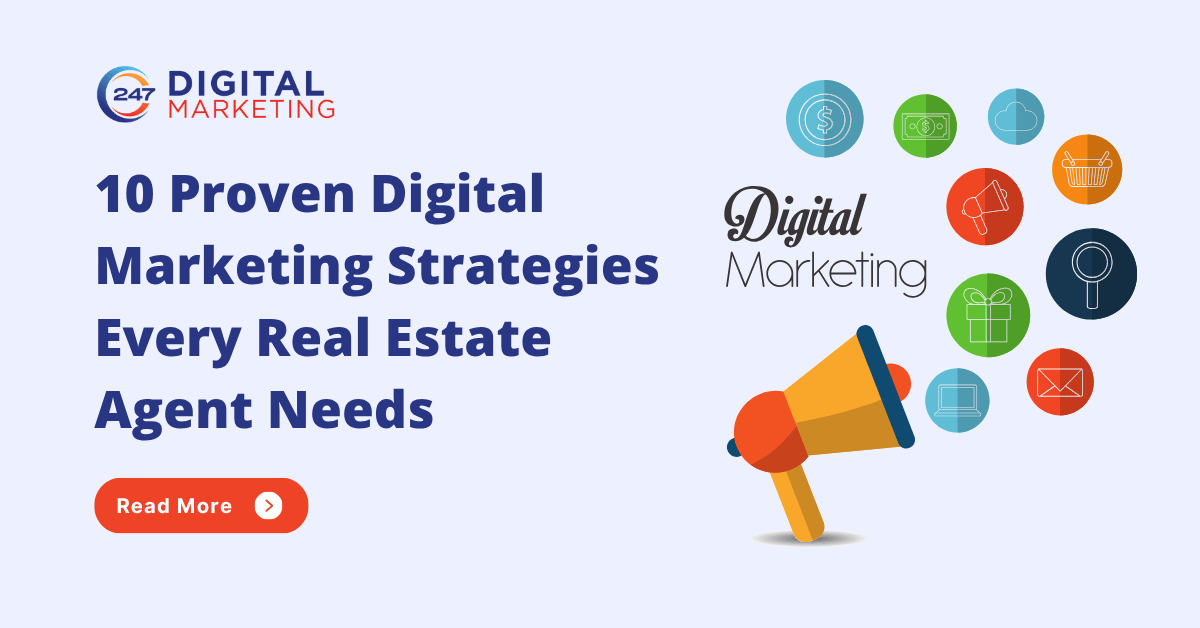 10 Proven Digital Marketing Strategies Every Real Estate Agent Needs
