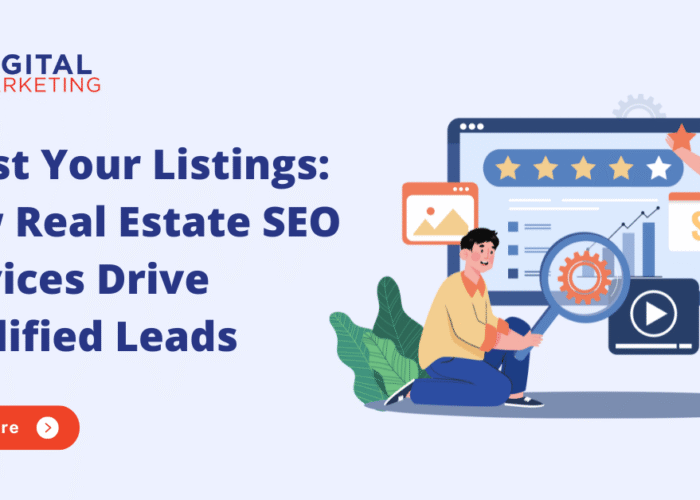 Boost Your Listings: How Real Estate SEO Services Drive Qualified Leads