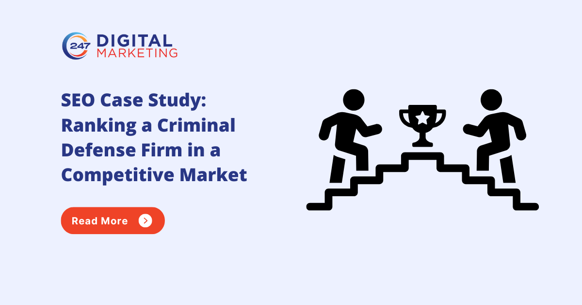 SEO Case Study Ranking a Criminal Defense Firm in a Competitive Market