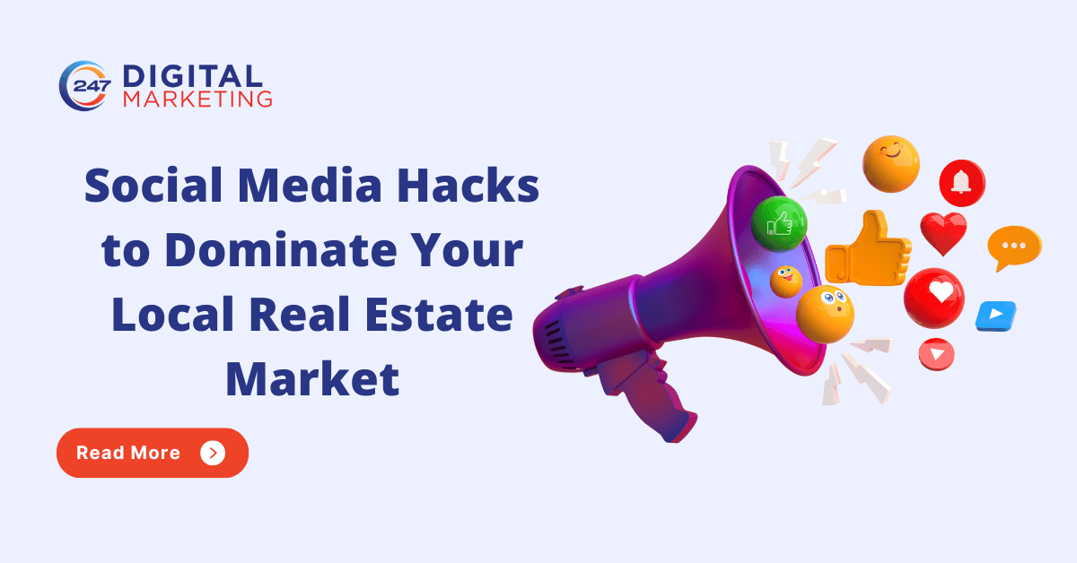 Social Media Hacks to Dominate Your Local Real Estate Market